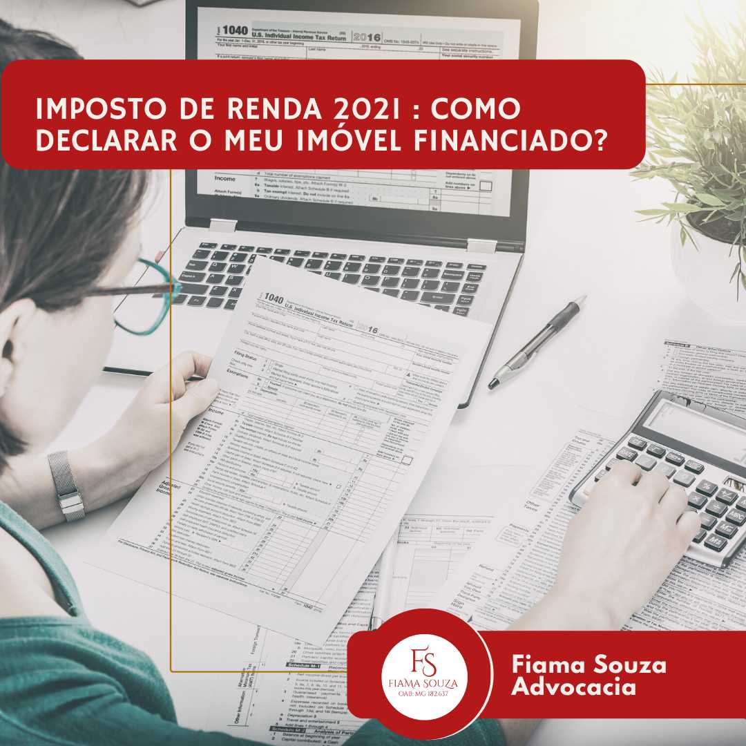 Imposto de renda 2021 : como declarar o meu imóvel financiado?