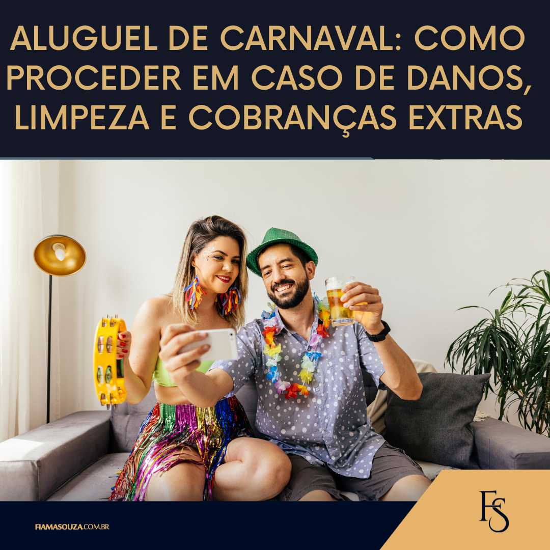 Aluguel de carnaval: como proceder em caso de danos, limpeza e cobranças extras